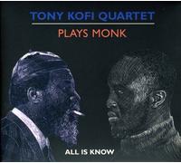 Kofi Tony Quartet - Plays Monk [Import]
