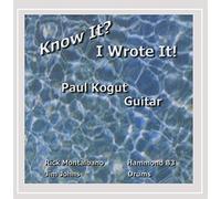 Kogat, Paul - Know It I Wrote It