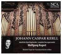 Kogert Wolfgang - Complete Free Organ Works [Import]
