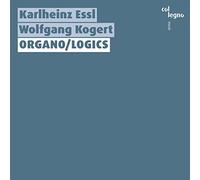 Kogert,Wolfgang - Organo/Logics