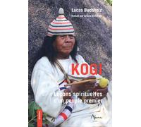 Kogi - Leçons spirituelles d'un peuple premier - Lucas Buchholz - Aluna - broché - Essai