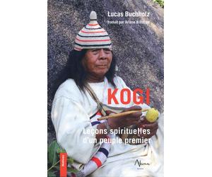 Kogi - Leçons spirituelles d'un peuple premier - Lucas Buchholz - Aluna - broché - Essai