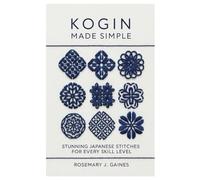 Kogin Made Simple: Stunning Japanese Stitches for Every Skill Level