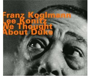 Koglmann Franz / Konitz Lee - We Thought About Duke
