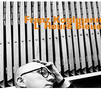 Koglmann, Franz - L'Heure bleue
