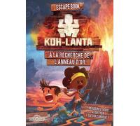 Koh-Lanta - Escape book - A la recherche de l'anneau d'or - Livre-jeu avec énigmes - Dès 8 ans