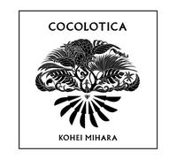 Kohei Mihara – Cocolotica – CD – Import