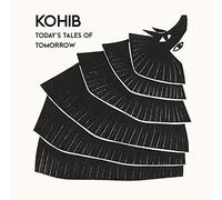 Kohib - Today's Tales of Tomorrow [Import]