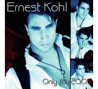 Kohl, Ernest - Only You 2005 [Import]