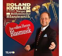 Kohler,Roland&Seine Neue Böhmische Blasmusik - Aus Vollem Herzen Blasmusik [Import]
