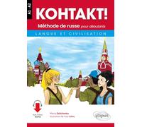 KOHTAKT ! Méthode de russe pour débutants: Langue et civilisation A1-A2