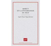 Kohut et la psychologie du self - Agnès Oppenheimer - Puf - broché - Livre