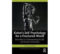 Kohut's Self Psychology For A Fractured World