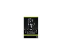 Kohut's Self Psychology For A Fractured World