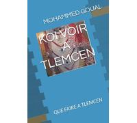 KOI VOIR A TLEMCEN: QUE FAIRE A TLEMCEN