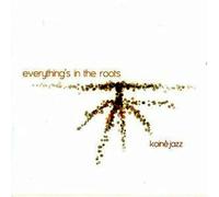 Koine Jazz – Everything's in The Roots