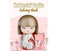 Kokeshi Dolls Coloring Book: A Creative Journey through Japanese Folk Art