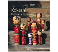 Kokeshi - L'art Des Poupées Japonaises