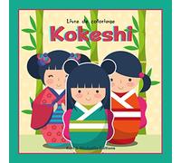 KOKESHI: Livre de coloriage. 45 poupées japonaises à colorier. Graphisme de tradition japonaise : simple, tendre, kawai. Un cadeau original pour les amoureux du Japon et de la culture japonaise.