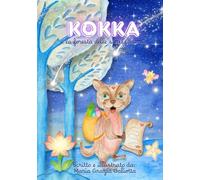 Kokka e la foresta delle stelle cadenti.: Le avventure di Kokka.