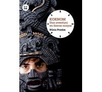 Koknom: Una aventura en terras maies / An Adventure in Maya Lands