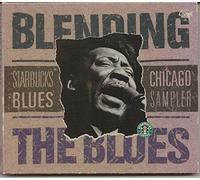 Koko Taylor, Floyd Dixon, Muddy Waters, Elmore James, Little Walter, Sonny Boy Williamson, Willie Mabon, John Lee Hooker, Chuck Berry, John Brim, Bo Diddley, Howlin' Wolf, Jimmy Witherspoon & Etta James - Blending the Blues~ Starbucks Blues Chicago Sampler~ 1996 (UK Import)
