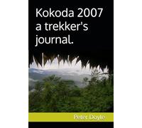 Kokoda 2007 a trekker's journal.