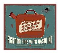 Kokomo Kings - Fighting Fire With Gasoline [Cd]