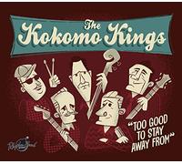 Kokomo Kings - Too Good to Stay Away..
