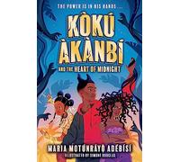 Koku Akanbi: The Heart of Midnight: Epic fantasy adventure perfect for Marvel fans