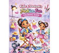 Kola and Daniyah's Fashion Fun Coloring Book: A Playful Coloring Book Full of Style & Imagination