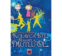Kolayca Iste Rahatla Mutlu Ol Ciltli