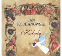 Kolęda - Jan Kochanowski (Littérature en polonais)