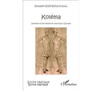 Koléma - Itinéraire D'une Femme De L'afrique À L'europe
