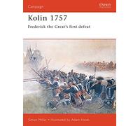 Kolin 1757: Frederick the Great's First Defeat Millar, Simon (Auteur)