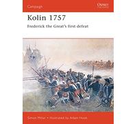 Kolin 1757: Frederick the Great's First Defeat