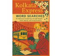 Kolkata Express Word Searches: A whimsical wandering through Bengal’s lands, legends, and living heartbeat