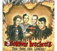 KOLLEKTIVER BRECHREIZ - Sinn des Lebens