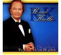 Kollo, Rene - Wie Konnt Ich Von Dir Geh