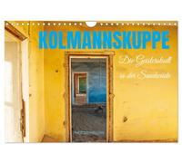 Kolmannskuppe La ville fantôme dans le désert de sable (calendrier mural 2026 DIN A4 paysage) calendrier mensuel CALVENDO