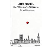 Kolobok: Run While You’re Still Warm: A Philosophical Urban Fable About Choice, Freedom, and the Moment Before It’s Too Late