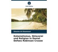 Kolonialismus, Sklaverei Und Religion In Daniel Defoes Robinson Crusoe