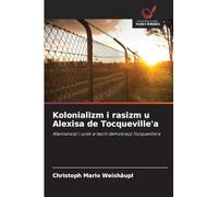 Kolonializm i rasizm u Alexisa de Tocqueville'a