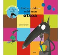 Kolorea aldatu nahi zuen otsoa - trad. basque - Orianne Lallemand - Auzou Éditions - broché - Méthode de langue