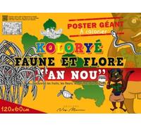 Koloryé Faune Et Flore "An Nou - Découvrez Les Fruits, Les Fleurs, Les Animaux Des Antilles - Poster Géant À Colorier