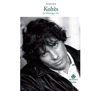 Koltès: La rhétorique vive