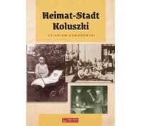 Koluszki, ville natale - Zbigniew Komorowski (livre en polonais)