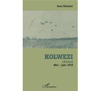 Kolwezi (Zaïre) – Mai-juin 1978 – L'Harmattan
