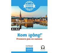 Kom igang! - Premiers pas en suédois A1-a2 - Lina Diamant - Ellipses - broché - Méthode de langue