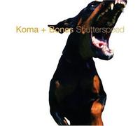 Koma&Bones - Shutterspeed [Import]